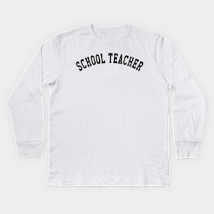 School Teacher Kids Long Sleeve T-Shirt